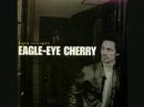 Save Tonight- Eagle Eye Cherry