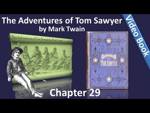 Chapter 29 - The Adventures of Tom Sawyer by Mark Twain