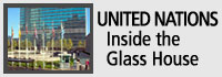 UNITED NATIONS: Inside the Glass House