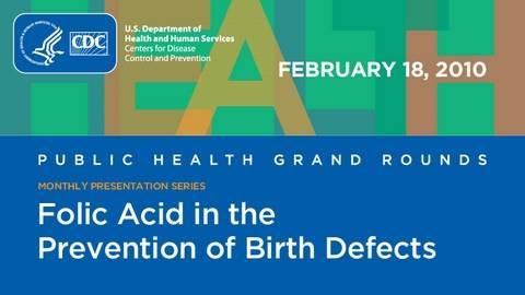 Folic Acid in the Prevention of Birth Defects