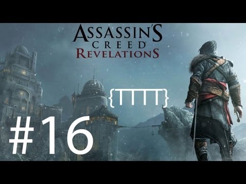 Assassins Creed Revelations - Walkthrough Gameplay - Part 16 [HD] (X360/PS3)