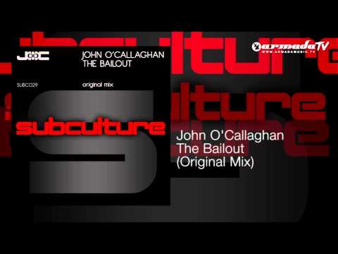 John O'Callaghan - The Bailout (Original Mix)