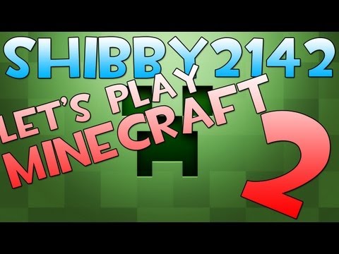 Let's Play! Minecraft 7/30/11 #2 | Shibby2142 Trys Minecraft for the FIRST TIME | The Basics