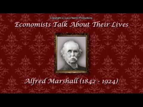 Economists Talk About Their Lives - Alfred Marshall