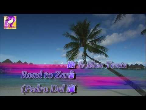 Pedro Del Mar & Blue Tente - Road to Zanzibar (Pedro Del Mar Remix) ⓋⒾⒹⒺⓄ ⒽⒹ