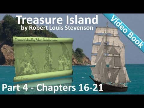 Part 4 - The Stockade - Treasure Island by Robert Louis Stevenson (Chs 16-21)