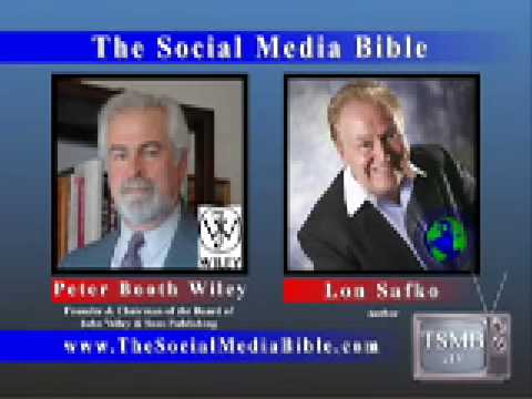 Peter Booth Wiley, Chairman of John Wiley & Lon Safko The Social Media Bible Interview