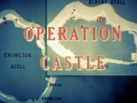 Operation Castle - United States Nuclear Weapons Tests in 1954