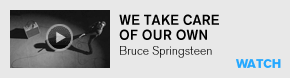 We Take Care of Our Own: Bruce Springsteen