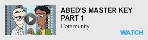 Abed's Master Key Part 1: Community