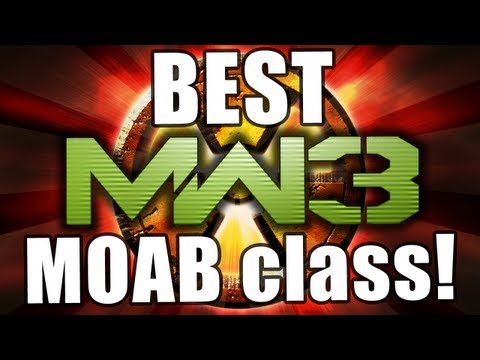 MW3 - Best MOAB Class - Tips & Tricks! Flawless Gameplay! (Modern Warfare 3)