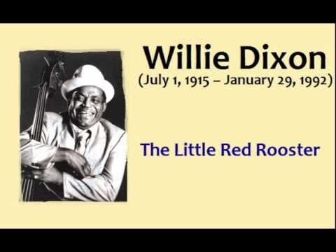 Willie Dixon - The Little Red Rooster.wmv