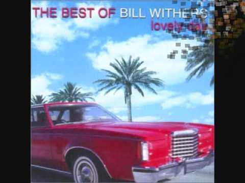 Lovely Day - Bill Withers (1977)