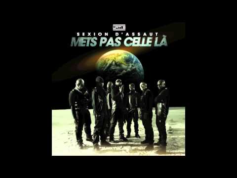 Sexion D'Assaut - Mets pas celle la - 1 er extrait de 