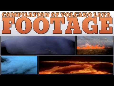 Compilation of Volcano Lava Footage