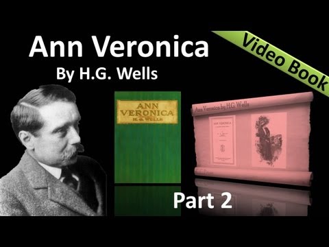 Part 2 - Ann Veronica by HG Wells (Chs 04 -07)