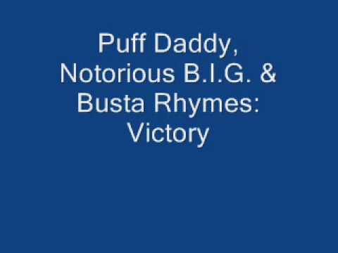 Puff Daddy, Notorious BIG, & Busta Rhymes: Victory