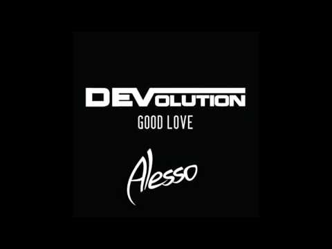 DEVolution feat. Amy Pearson - Good Love (Alesso Remix) [Official Release]