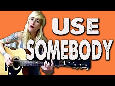 USE SOMEBODY - Sarah Blackwood (Kings Of Leon)