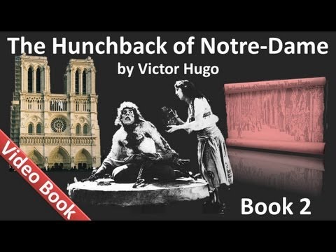 Book 02 - The Hunchback of Notre Dame by Victor Hugo (Chs 1-7)