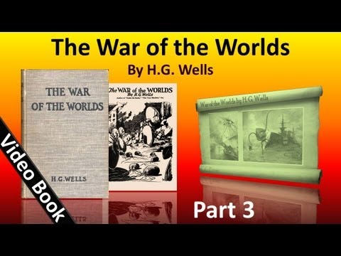 Part 3 - The War of the Worlds by HG Wells (Book 2 - Chs 1-10)