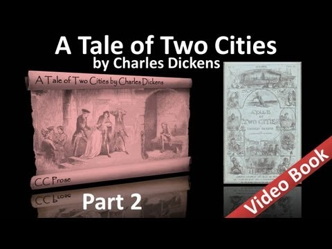 Part 2 - A Tale of Two Cities by Charles Dickens (Book 02, Chs 01-06)