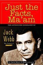 Jack Webb book, Jus the facts, Ma'am