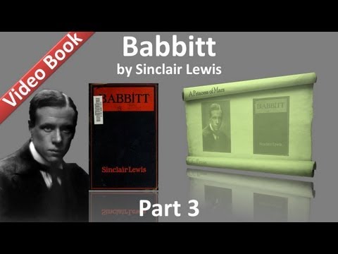 Part 3 - Babbitt by Sinclair Lewis (Chs 10-15)