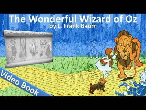 The Wonderful Wizard of Oz by L. Frank Baum - Whole Book