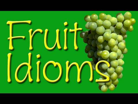 Fruit Idioms | Learn English | Idioms