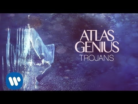 Atlas Genius - Trojans OFFICIAL