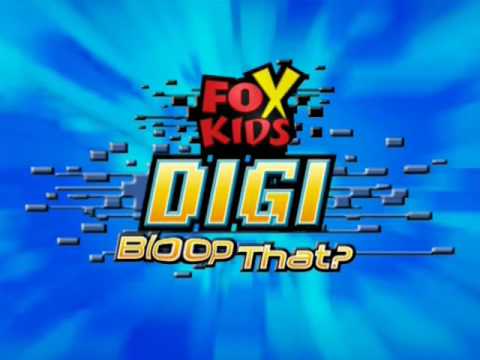 Fox Kids Digi Bloop That?