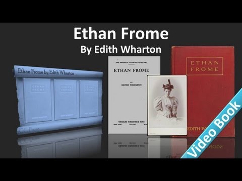 Ethan Frome by Edith Wharton - Whole Book