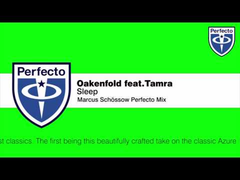 Oakenfold feat. Tamra - Sleep (Marcus Schössow Perfecto Mix)