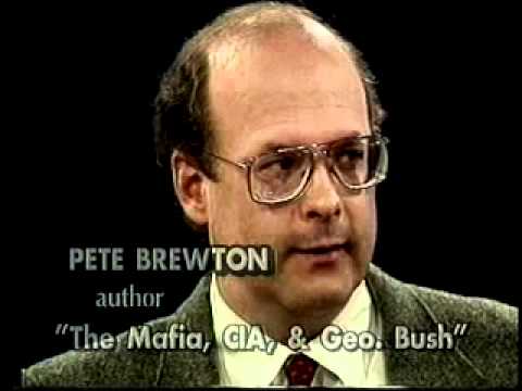 The Mafia, CIA and Bush Senior - Pete Brewton, Author, Journalist (1992) Part 1 of 2