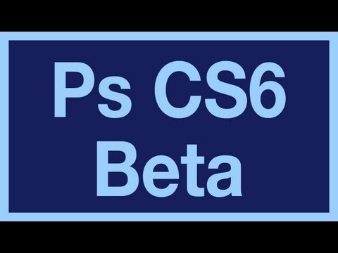 Photoshop CS6 Beta Is Available!