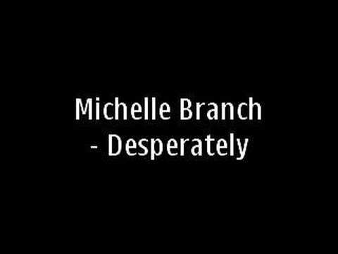 Michelle Branch - Desperately (original version with lyrics)