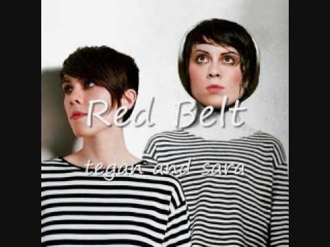 Tegan and Sara - Red Belt