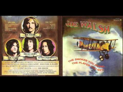 Joe Walsh - The Smoker You Drink, The Player You Get (Full Album)