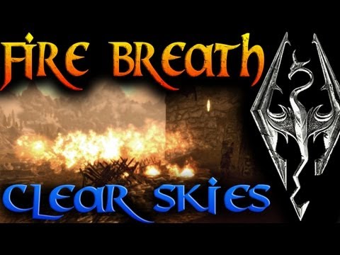 Skyrim: Dragon Shouts - Fire Breath & Clear Skies