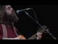 Iron and Wine - Flightless Bird, American Mouth (Live)