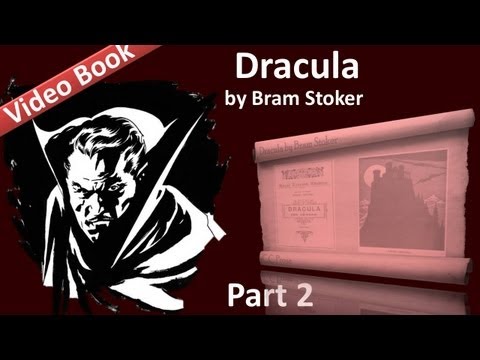 Part 2 - Dracula by Bram Stoker (Chs 05-08)