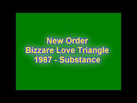 New Order - Bizzare Love Triangle (1987)