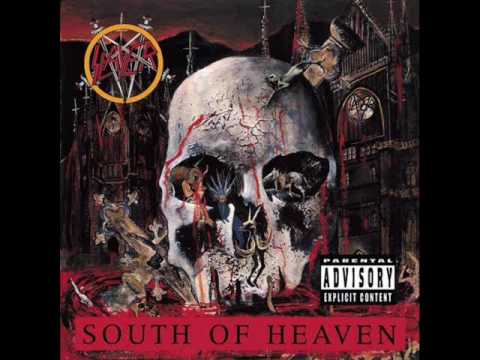 Slayer * South Of Heaven - studio version - HQ