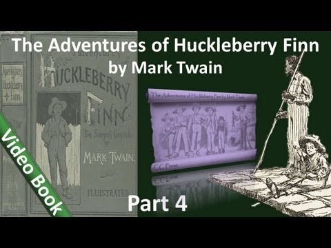 Part 4 - The Adventures of Huckleberry Finn by Mark Twain (Chs 27-34)