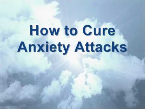 Anxiety Attacks Cure - Self Help Anxiety Treatment