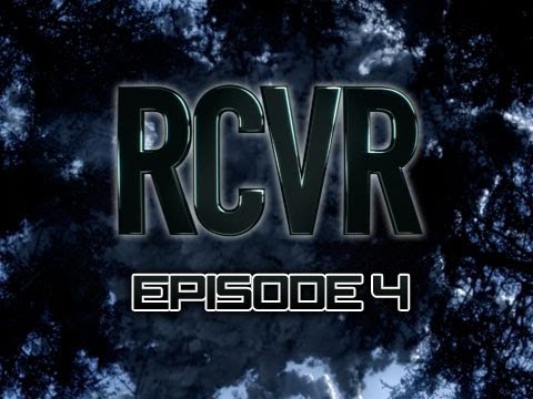 RCVR - Episode 4: Mission Failure (Brand new Machinima.com exclusive series)