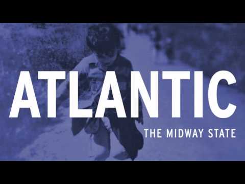 Atlantic by The Midway State