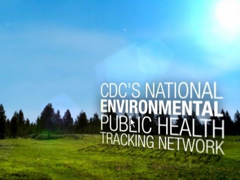 CDC's Tracking Network: Working Toward a Healthier Planet for Healthier People