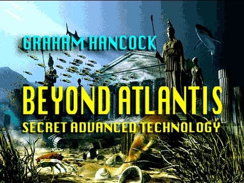 Beyond Atlantis - Secret Discoveries - Graham Hancock